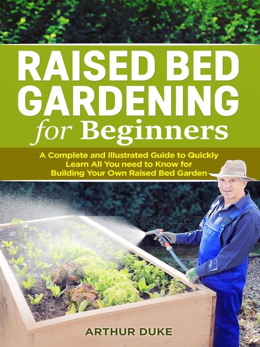 Title details for Raised Bed Gardening for Beginners by Arthur Duke - Available